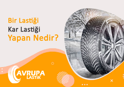 Bir Lastiği Kar Lastiği Yapan Nedir?