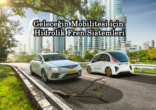 Geleceğin Mobilitesi için Hidrolik Fren Sistemleri