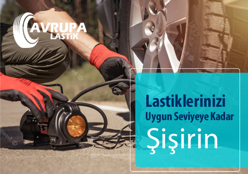 Lastiklerinizi Uygun Seviyeye Kadar iirin