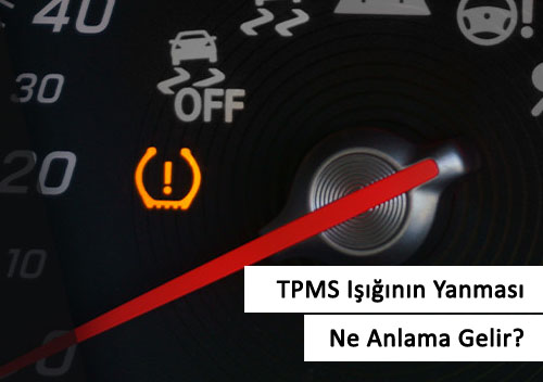 TPMS Inn Yanmas Ne Anlama Gelir?