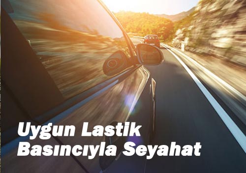 Uygun Lastik Basncyla Seyahat Edin