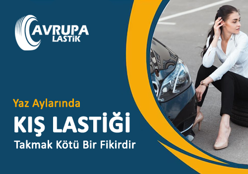 Yaz Aylarnda K Lastiklerini Takmak Kt Bir Fikirdir