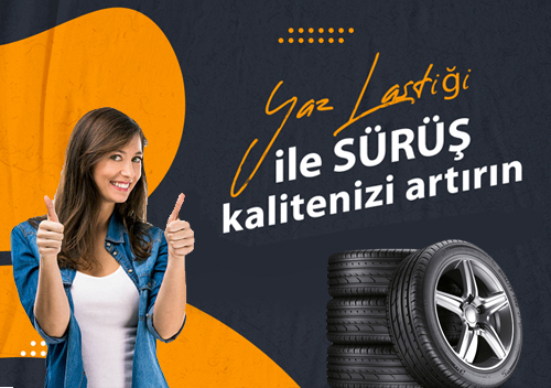 Yaz Lastiği İle Sürüş Kalitenizi Artırın