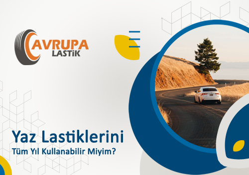 Yaz Lastiklerini Tm Yl Kullanabilir Miyim?