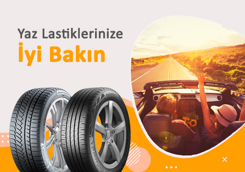 Yaz Lastiklerinize yi Bakn